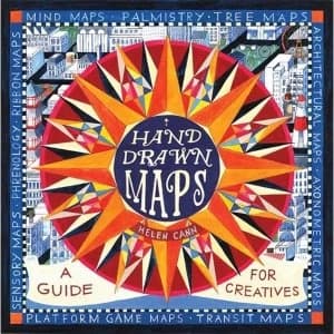Image of Hand-Drawn Maps : A Guide for Creatives