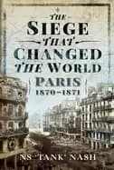 Image of siege that changed the world paris 1870 1871
