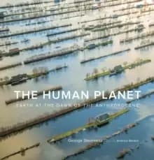 Image of The Human Planet : Earth at the Dawn of the Anthropocene