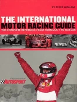 Image of The International Motor Racing Guide by Peter Higham and Peter Higham Hardback