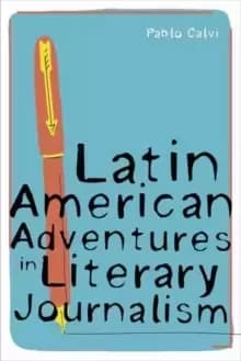 Image of Latin American Adventures in Literary Journalism