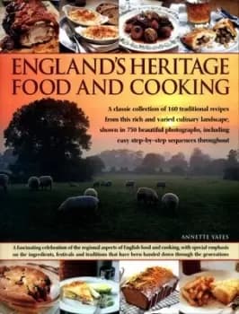 Image of Englands heritage food and cooking by Annette Yates