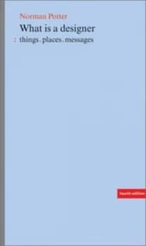 Image of What Is a Designer by Norman Potter Paperback