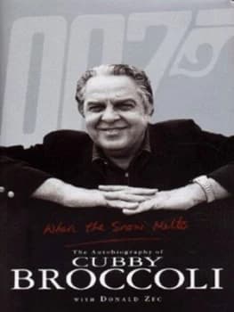 Image of When the Snow Melts by Cubby Broccoli and Donald Zec Hardback