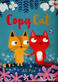 Image of Copy Cat by Ali Pye Hardback