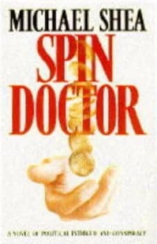 Image of Spin Doctor by Michael Shea Hardback