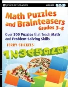 Image of Math Puzzles and Brainteasers, Grades 3-5 : Over 300 Puzzles that Teach Math and Problem-Solving Skills