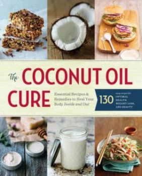 Image of The Coconut Oil Cure by Sonoma Press Book