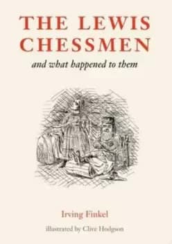 Image of The Lewis chessmen and what happened to them by Irving L Finkel