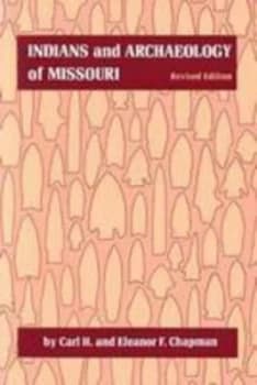 Image of Indians and Archaeology of Missouri by Carl H. Chapman Paperback