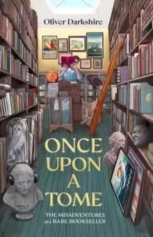 Image of Once Upon a Tome : The misadventures of a rare bookseller