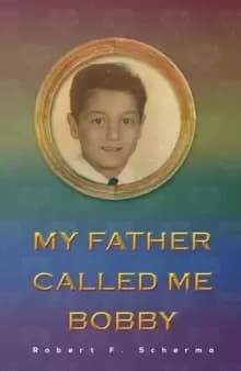 Image of MY FATHER CALLED ME BOBBY