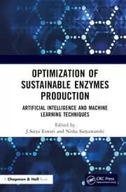 Image of Optimization of Sustainable Enzymes Production Artificial Intelligence and Machine Learning Techniques