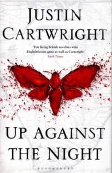 Image of Up against the Night by Justin Cartwright Hardback
