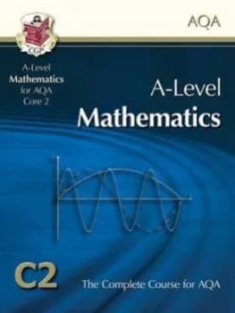 Image of As-Level Maths for Aqa - Core 2 Student Book Hardback