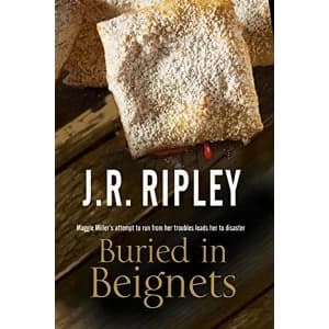 Image of Buried in Beignets: A New Murder Mystery Set in Arizona by J. R. Ripley (Hardback, 2016)