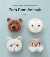 Image of pom pom animals 45 easy and adorable projects made from wool