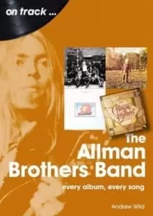 Image of The Allman Brothers Band On Track : Every Album, Every Song