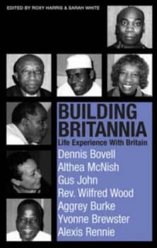 Image of Building Britannia by Roxy Harris and Sarah White and George Padmore Institute Paperback