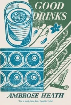Image of Good Drinks by Ambrose Heath Hardback