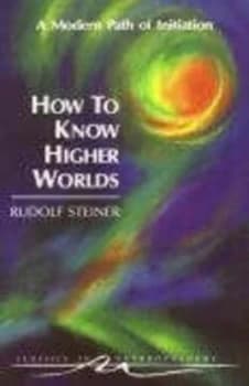 Image of How to Know Higher Worlds by Rudolf Steiner and Christopher Bamford Book