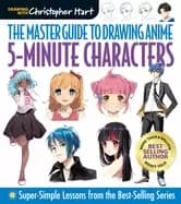 Image of master guide to drawing anime 5 minute characters super simple lessons from