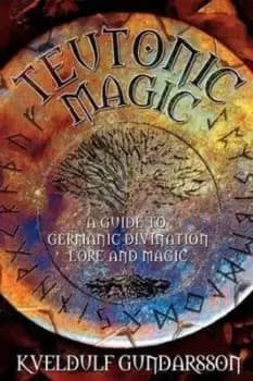 Image of Teutonic Magic by Kveldulf Gundarsson