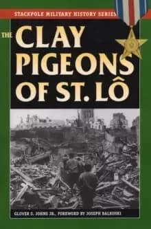 Image of The Clay Pigeons of St. Lo