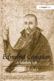 Image of Edmund Campion A Scholarly Life