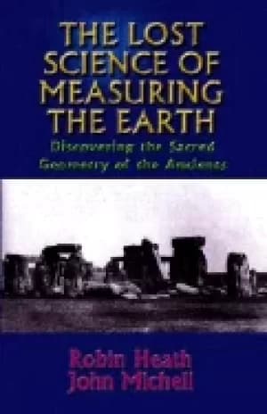 Image of lost science of measuring the earth discovering the sacred geometry of the