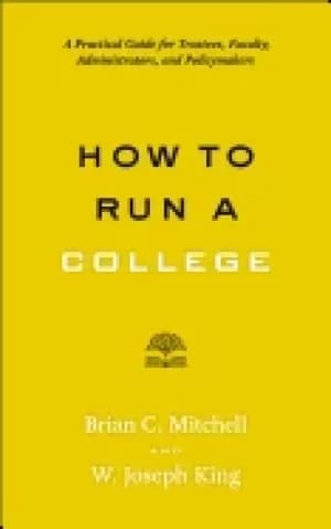 Image of how to run a college a practical guide for trustees faculty administrators