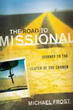 Image of The road to missional by Michael Frost