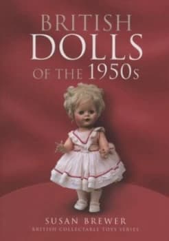 Image of British dolls of the 1950s by Susan Brewer
