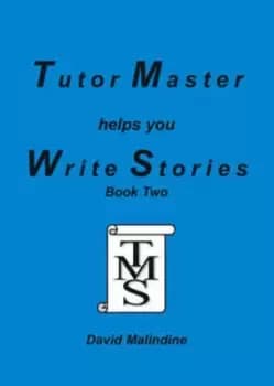 Image of Tutor master helps you write stories Book two by David Malindine