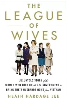 Image of The League of Wives by Heath Hardage Lee