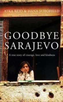Image of Goodbye Sarajevo by Atka Reid Paperback