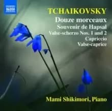 Image of Tchaikovsky: Douze Morceaux/Souvenir De Hapsal/...