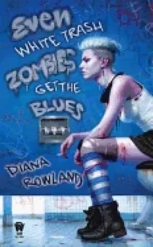Image of even white trash zombies get the blues
