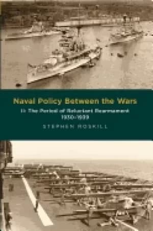 Image of naval policy between the wars the period of reluctant rearmament 1930 1939