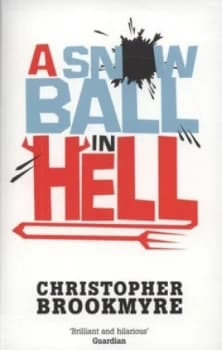 Image of A Snowball in Hell by Christopher Brookmyre Paperback