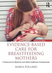 Image of Evidence-based Care for Breastfeeding Mothers : A Resource for Midwives and Allied Healthcare Professionals