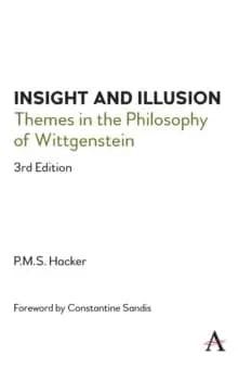 Image of Insight and Illusion : Themes in the Philosophy of Wittgenstein, 3rd Edition