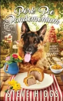 Image of Pork Pie Pandemonium : Albert Smith's Culinary Capers