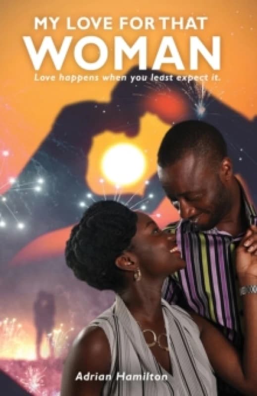 Image of My Love for That Woman : Love happens when you least expect it Paperback / softback