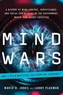 Image of mind wars a history of mind control surveillance and social engineering by