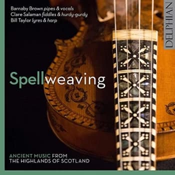 Image of Clare Salaman & Bill Taylor Barnaby Brown - Spellweaving: Ancient Music from the Highlands of Scotland CD