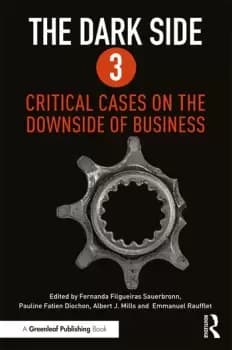 Image of The Dark Side 3Critical Cases on the Downside of Business