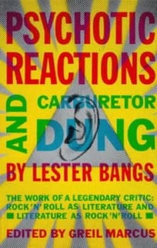 Image of Psychotic Reactions and Carburetor Dung by Lester Bangs Book