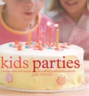 Image of Kids Parties by Lisa Atwood Hardback
