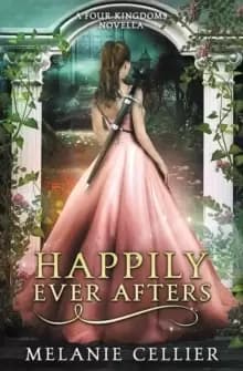 Image of Happily Ever Afters : A Reimagining of Snow White and Rose Red